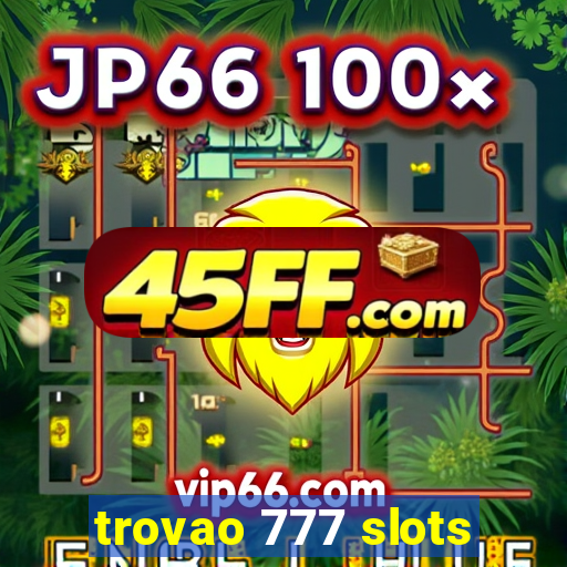 trovao 777 slots